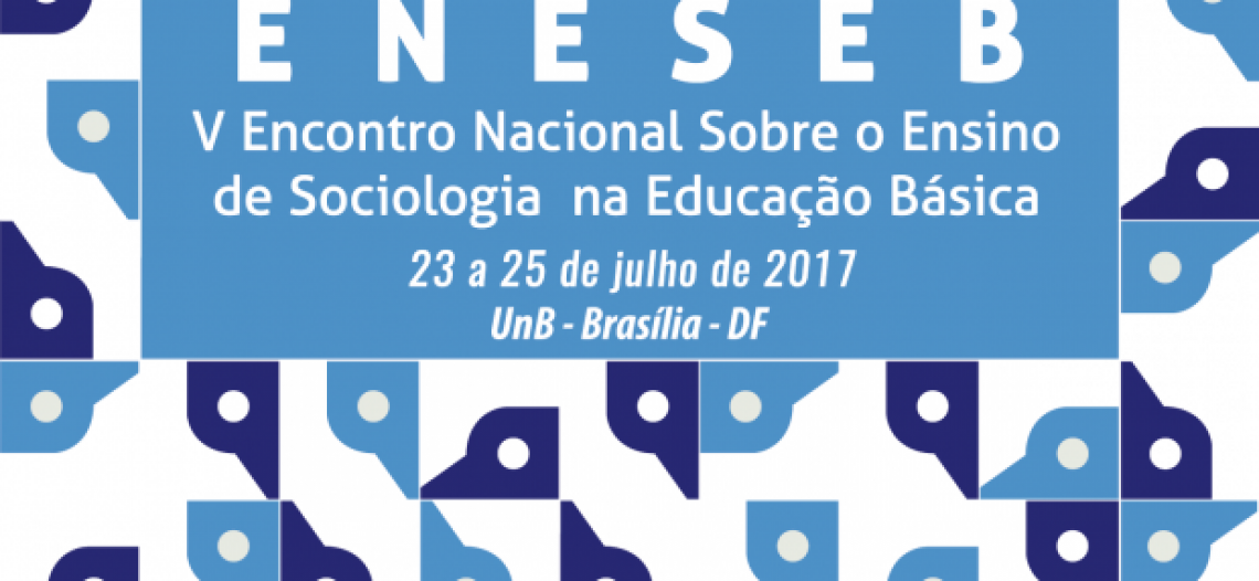 Encontro Nacional Sobre o Ensino de Sociologia na Educação Básica – ENESEB