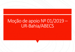 Moção de apoio Nº 01/2019 – UR-Bahia/ABECS
