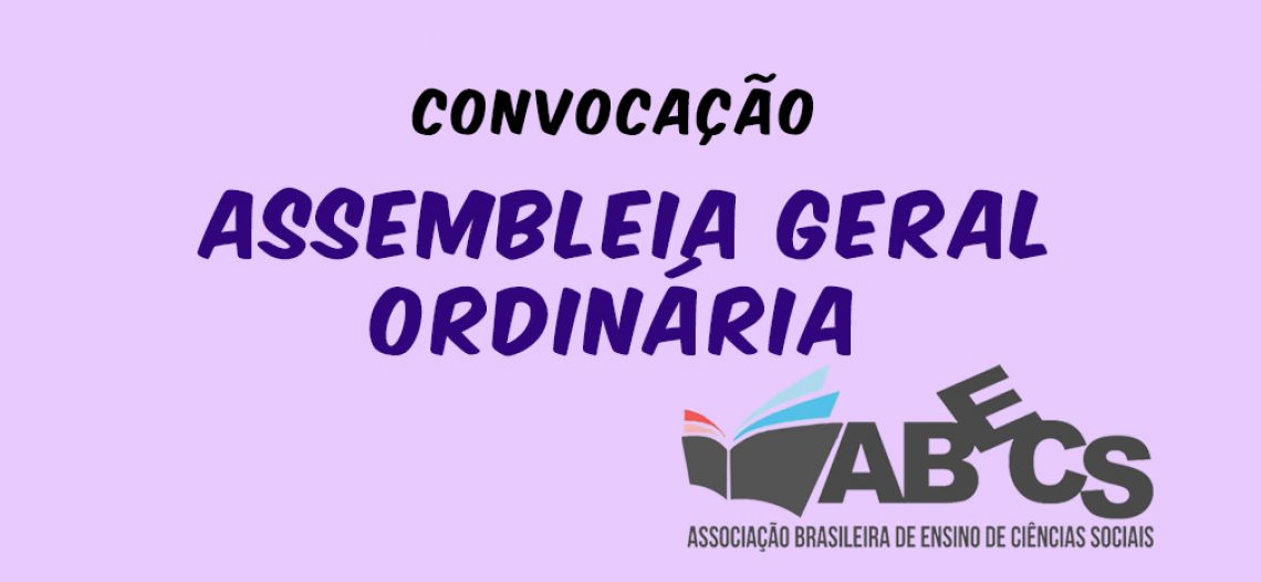 Edital de convocação para a Assembleia Geral Ordinária da Associação Brasileira de Ensino de Ciências Sociais – ABECS