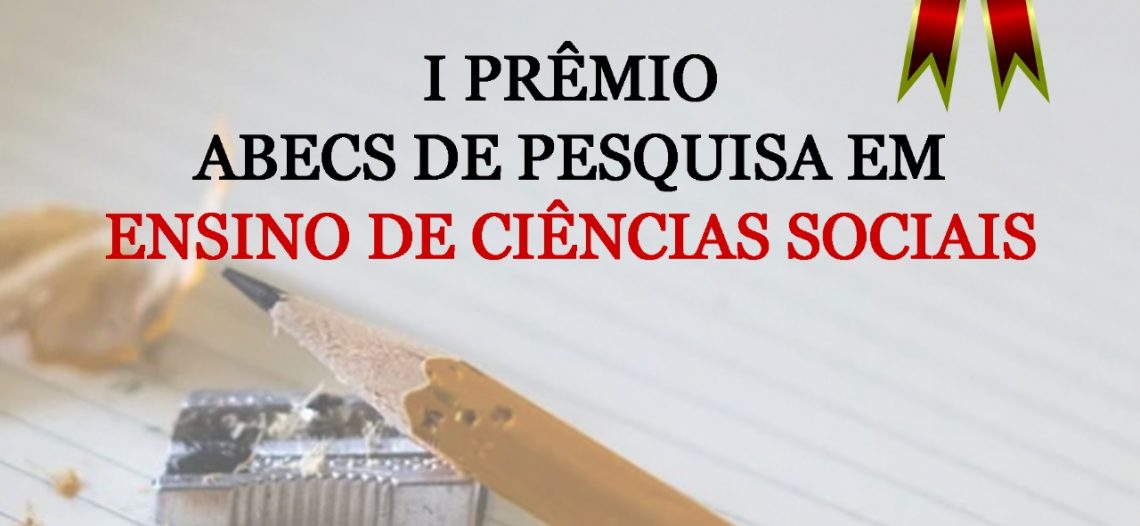 I Prêmio ABECS de Pesquisa em Ensino de Ciências Sociais