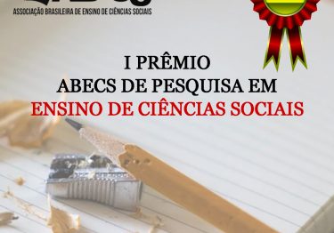 Homologação dos inscritos no I Prêmio ABECS de Pesquisa em Ensino de Ciências Sociais