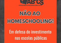 ABECS – Não ao ensino domiciliar, em defesa do investimento nas escolas públicas