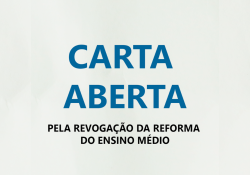 CARTA ABERTA – Pela revogação da reforma do Ensino Médio (LEI 13.415/2017)
