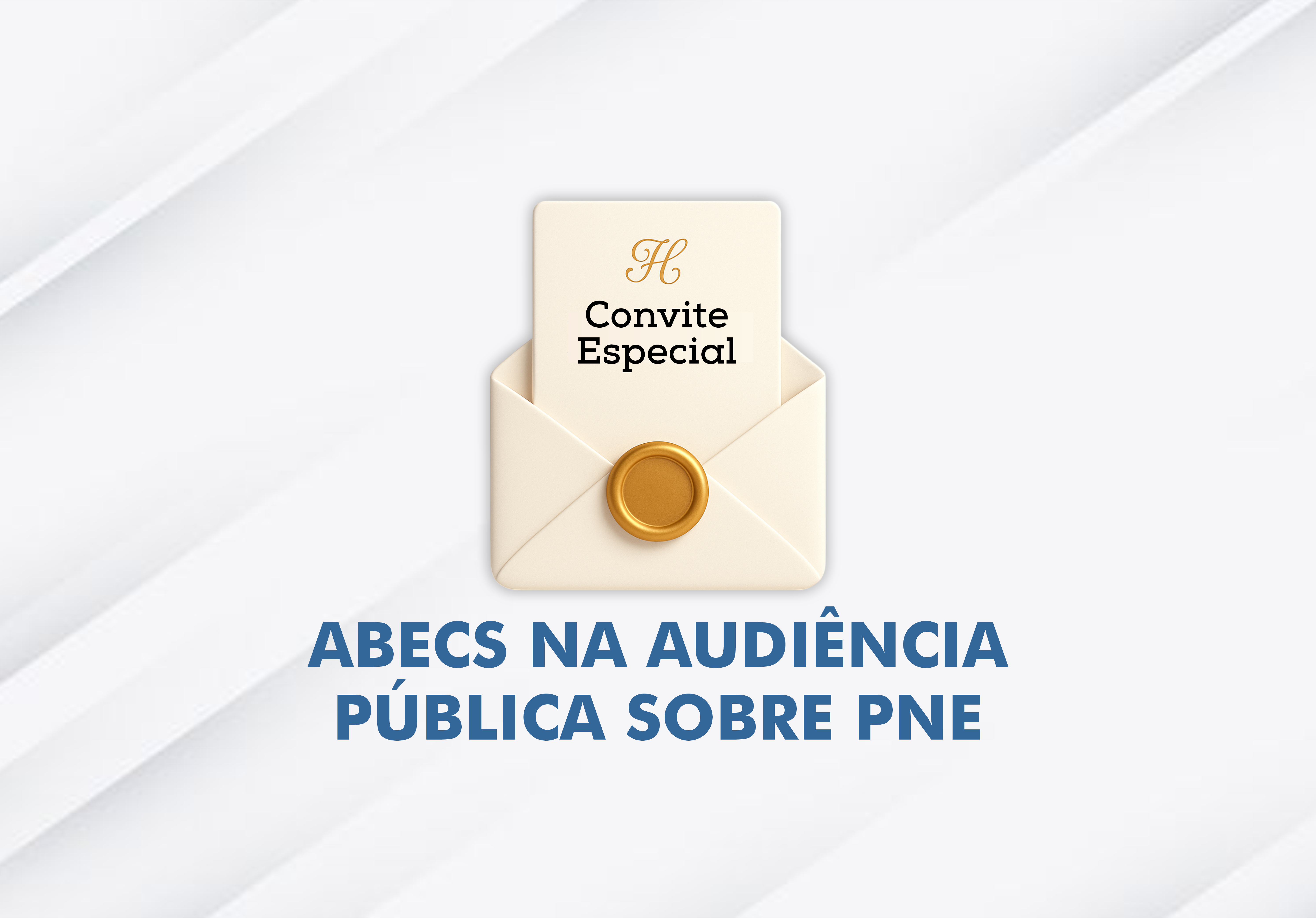 Convite Especial! Abecs na Audiência Pública sobre o PNE