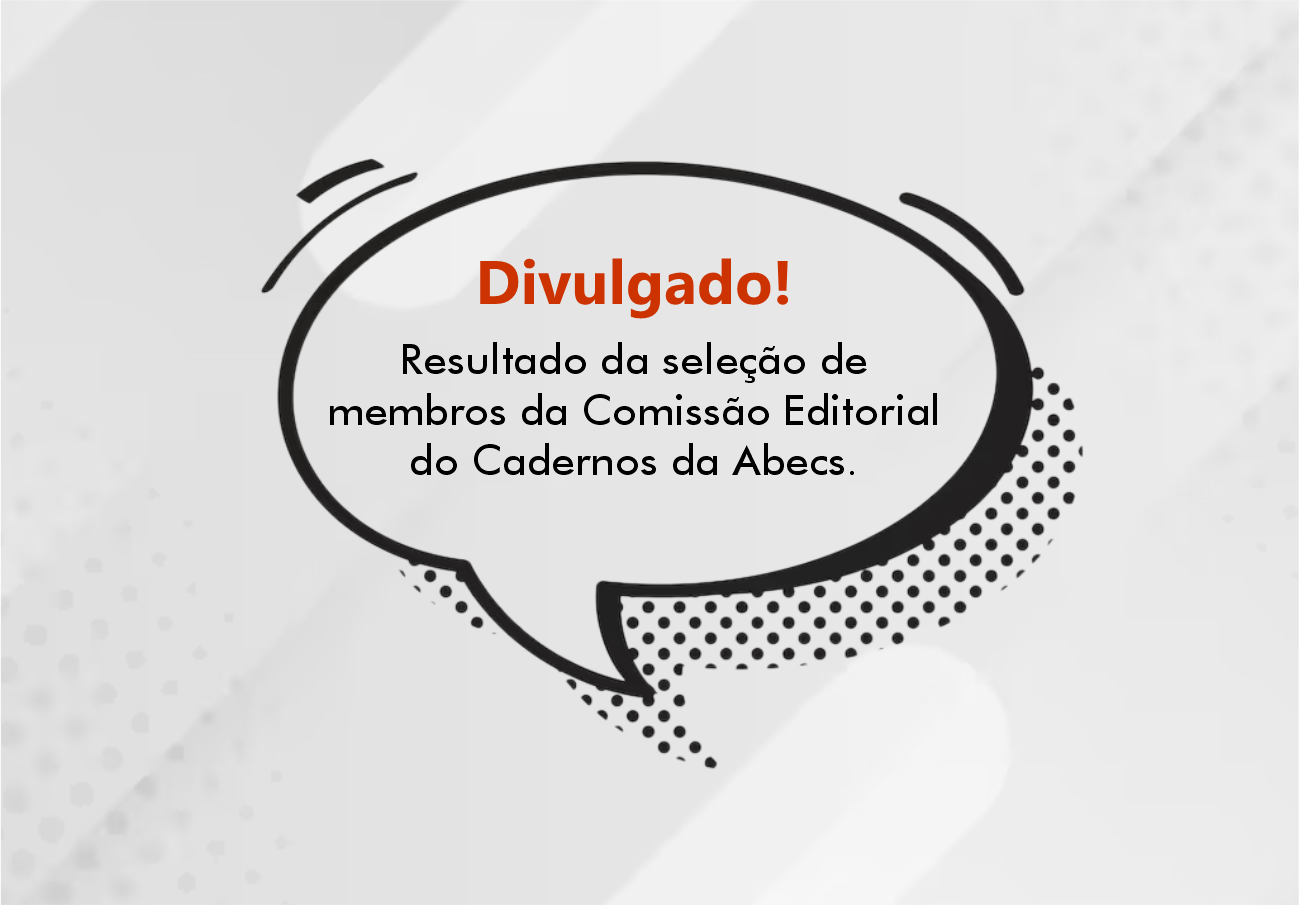 Resultado da seleção de membros da Comissão Editorial dos Cadernos da Abecs.