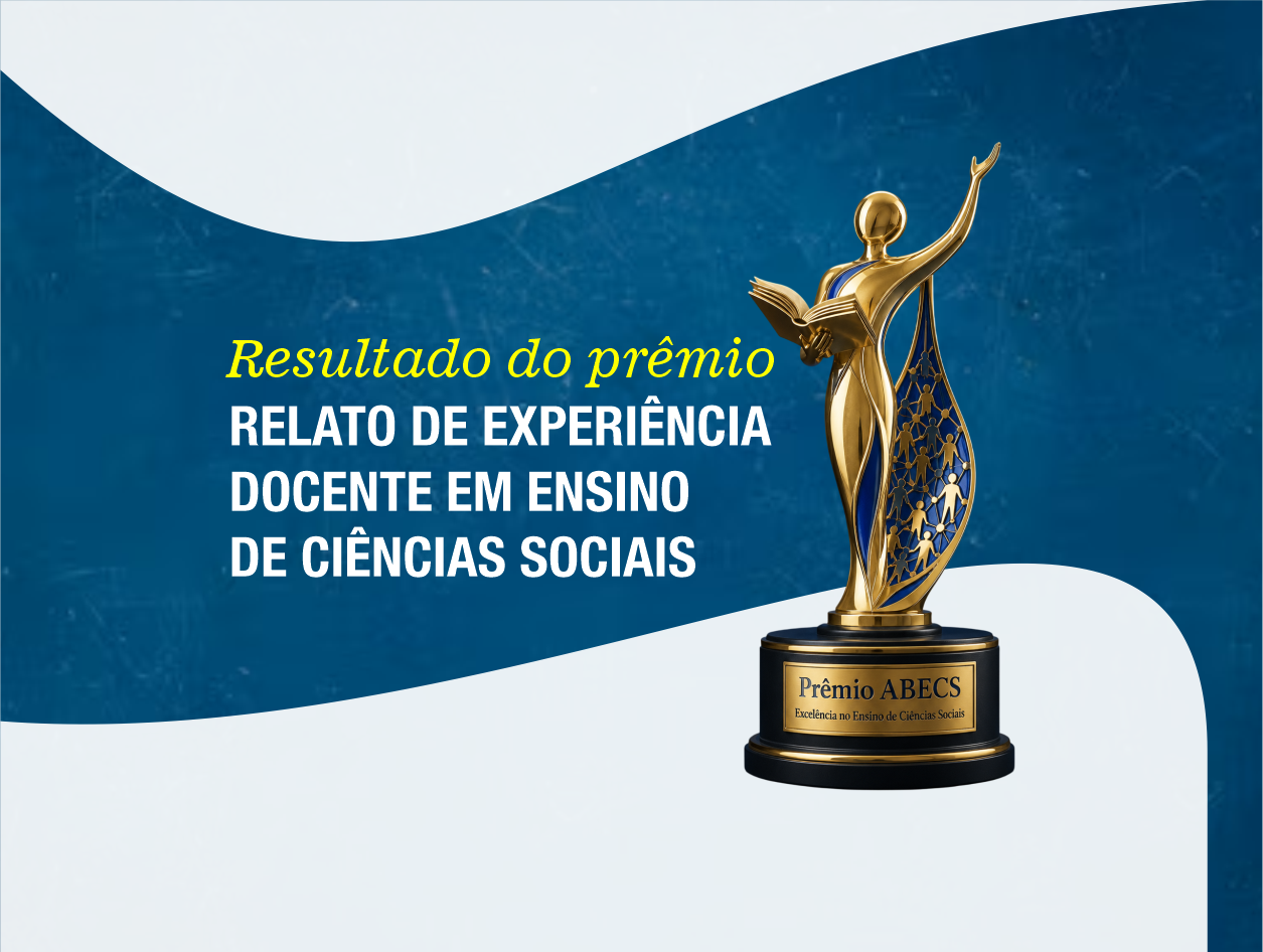 Resultado do Prêmio Relato de Experiência Docente em Ensino de Ciências Sociais