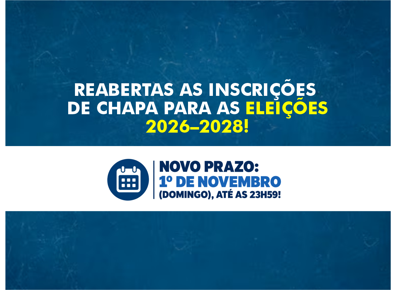 REABERTAS AS INSCRIÇÕES DE CHAPAS PARA AS ELEIÇÕES 2026–2028!